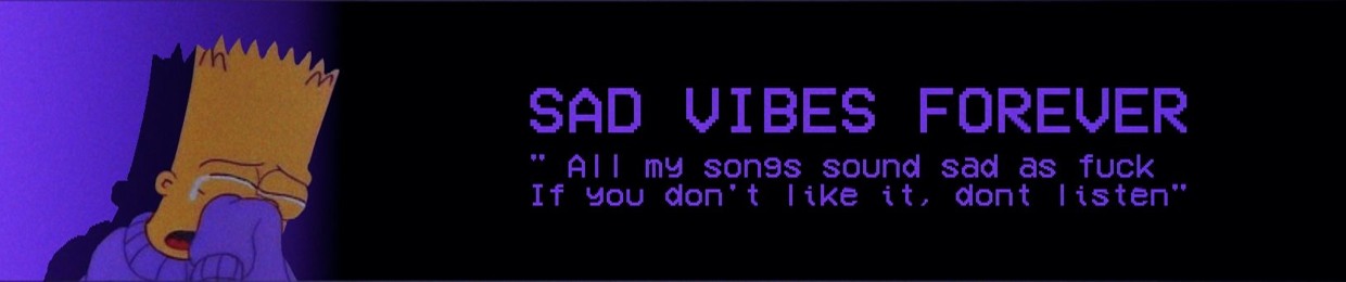Sad Vibes Forever