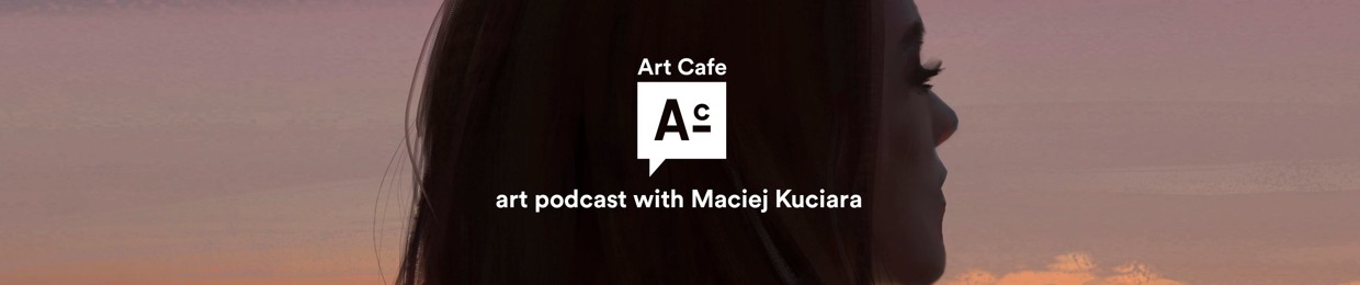 Art Cafe Podcast
