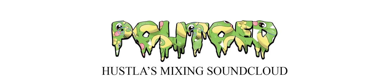 POLITOED (HUSTLA'S MIXING CHANNEL)