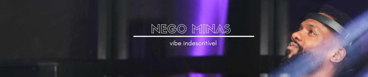 Nego Minas - Vibe Indescritível