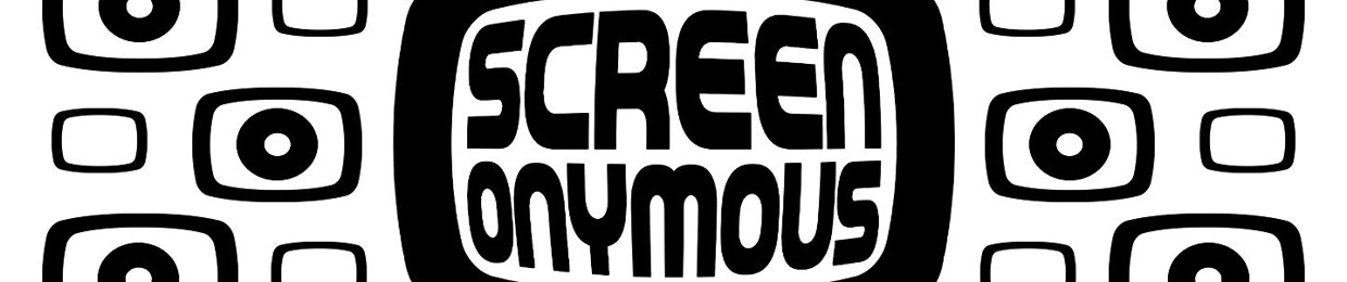 SCREENONYMOUS