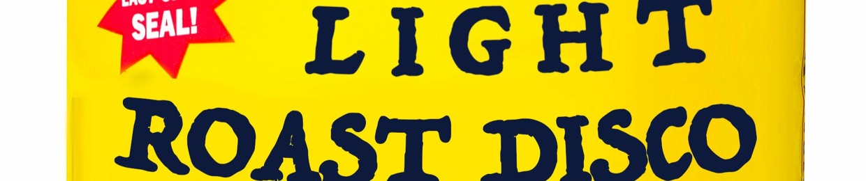 Light Roast Disco
