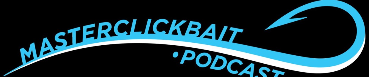 MasterClickBait Podcast