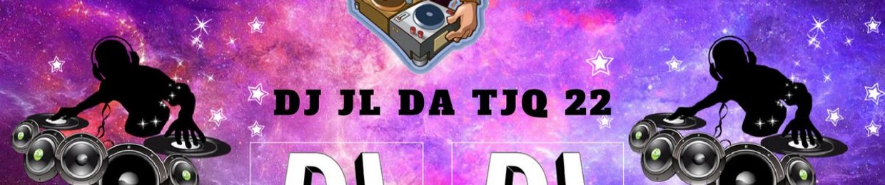 DJ JL DA TJQ 22