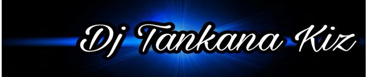 DJ TANKANA KIZ
