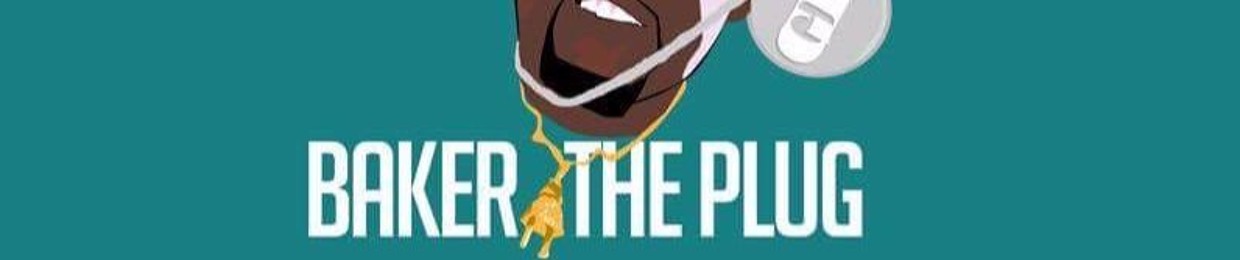 Baker The Plug