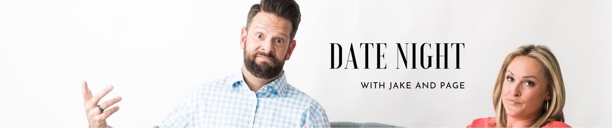 Date Night with Jake and Page