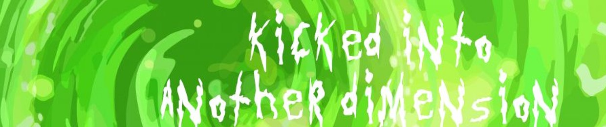Kicked Into Another Dimension Podcast