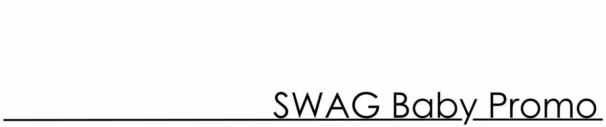 SWAG Baby Promo