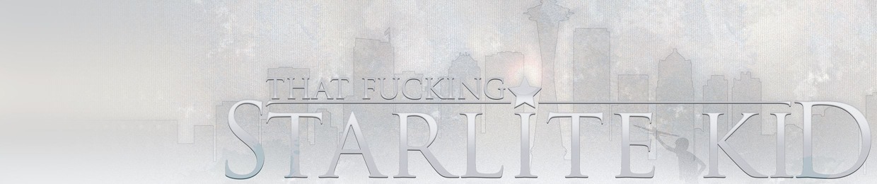 That Fucking Starlite Kid