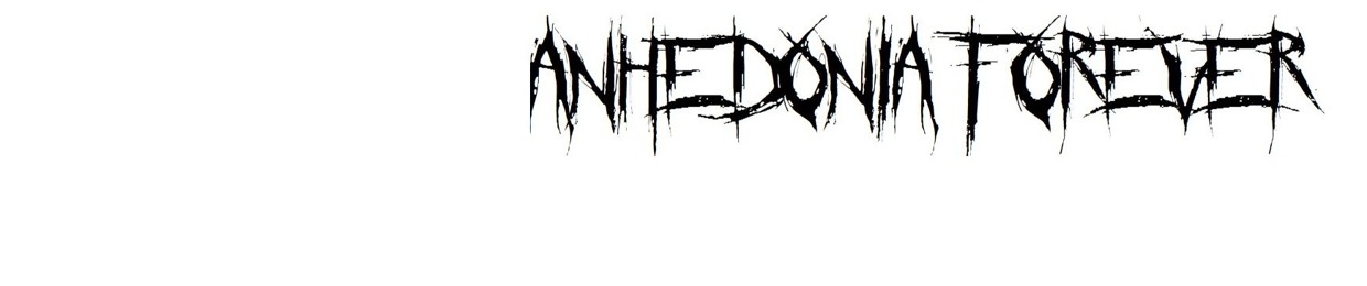 Anhedonia Forever