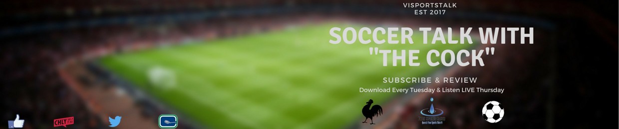 Soccer Talk with "The Cock"