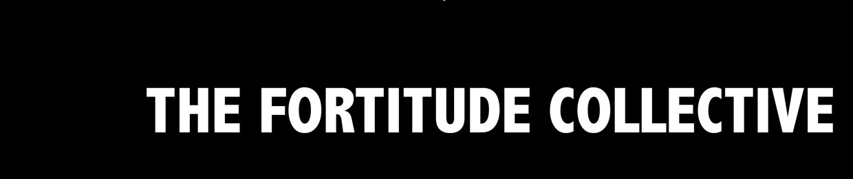 THE FORTITUDE COLLECTIVE