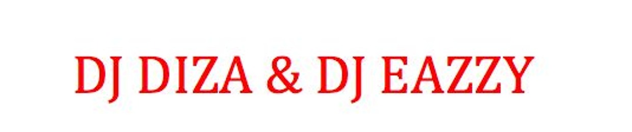 DJ'S DIZA & EAZZY