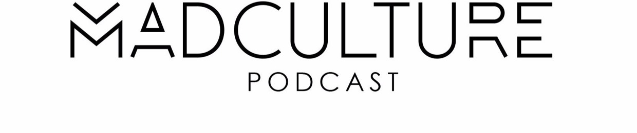 Mad Culture Podcast