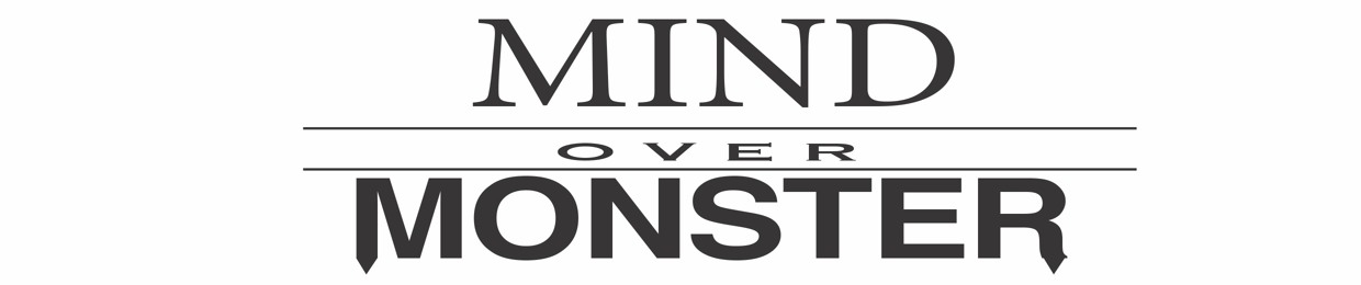 Mind Over Monster