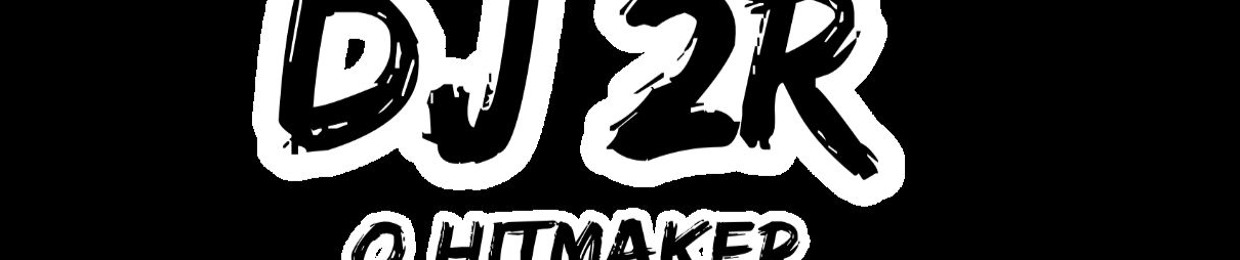 DJ 2R O HITMAKER