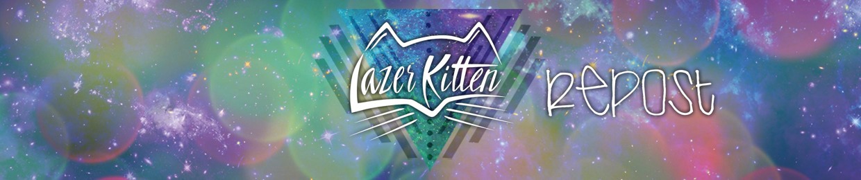 Lazer Kitten Repost