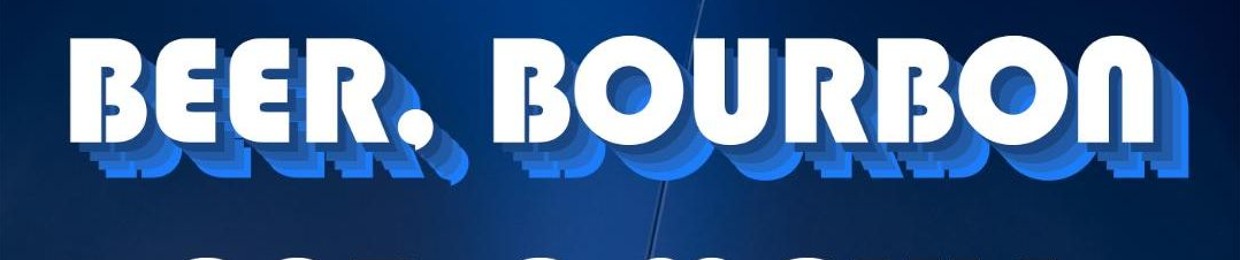 Beer Bourbon and A Movie