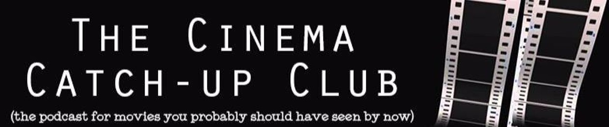 The Cinema Catch-Up Club