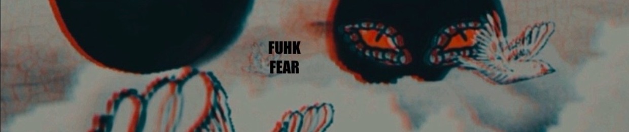 fuhkfear