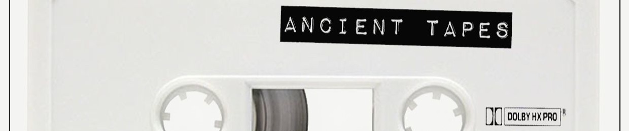 ancient tapes