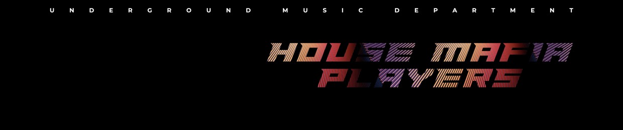 HOUSE MAFIA PLAYERS