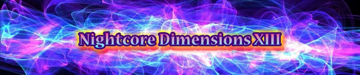 Nightcore Dimensions XIII