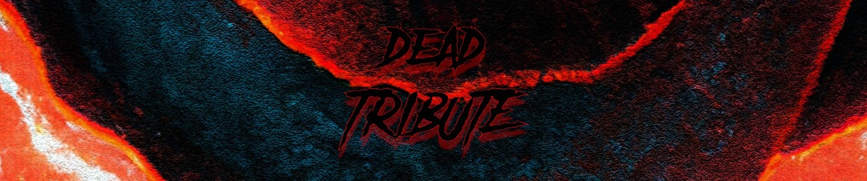 Dead Tribute