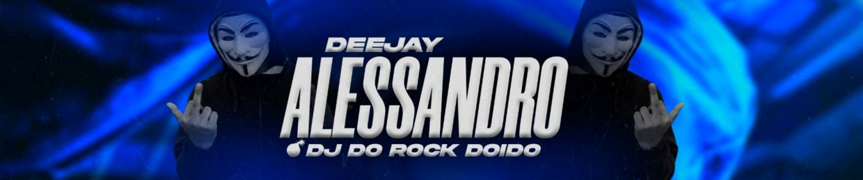 DJ ALESSANDRO O DJ DO ROCK DOIDO 🎶