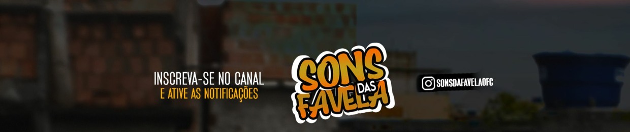 SONS DA FAVELA♪