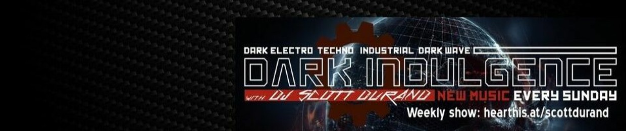Dj Scott Durand - Dark Indulgence Mixshow