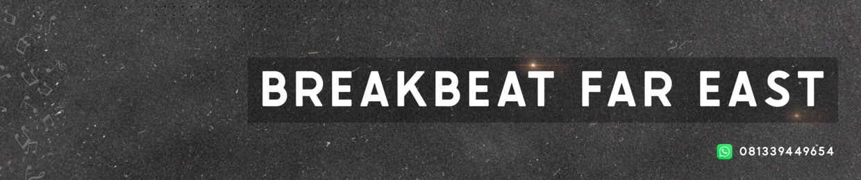 BREAKBEAT FAR EAST
