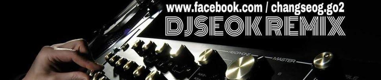 DJSEOK REMIX ◐korea DJ◑