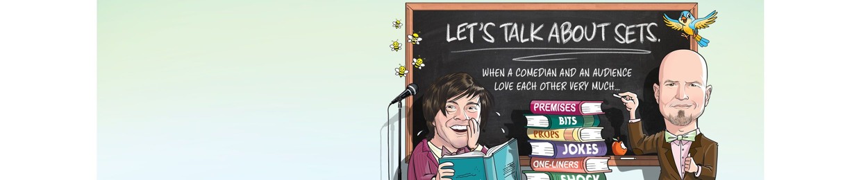 Let's Talk About Sets! - past episodes on website