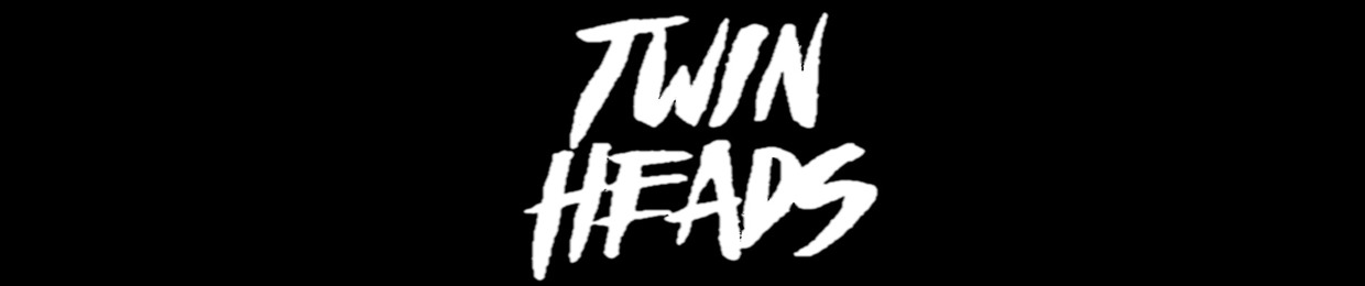 TWINHEADS