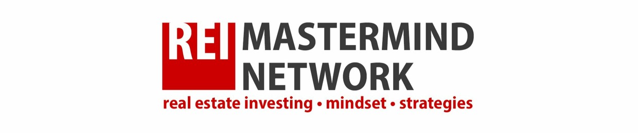 REI Mastermind Podcast - Strategies & Mindset