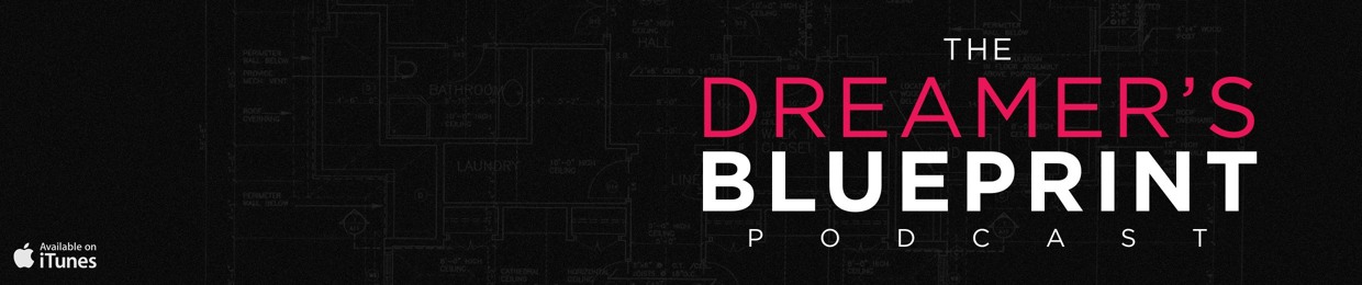 The Dreamer's Blueprint Podcast