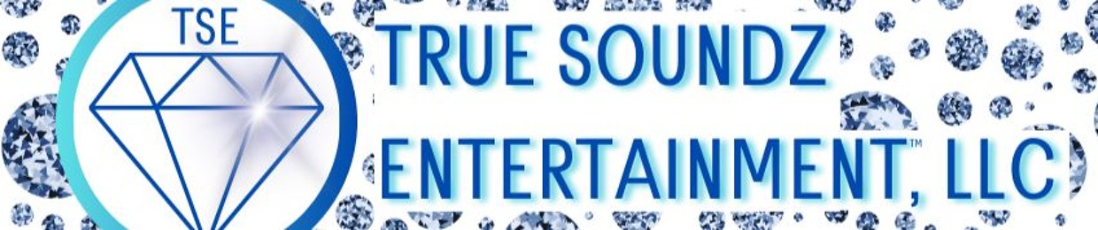 True Soundz Entertainment, LLC