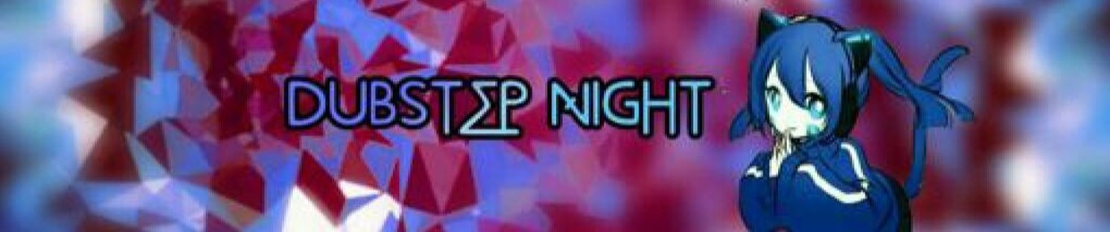 Dubstep Night
