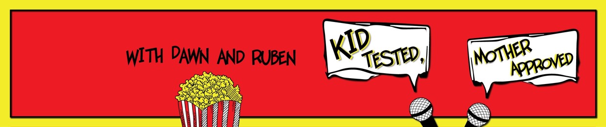 Kid Tested, Mother Approved