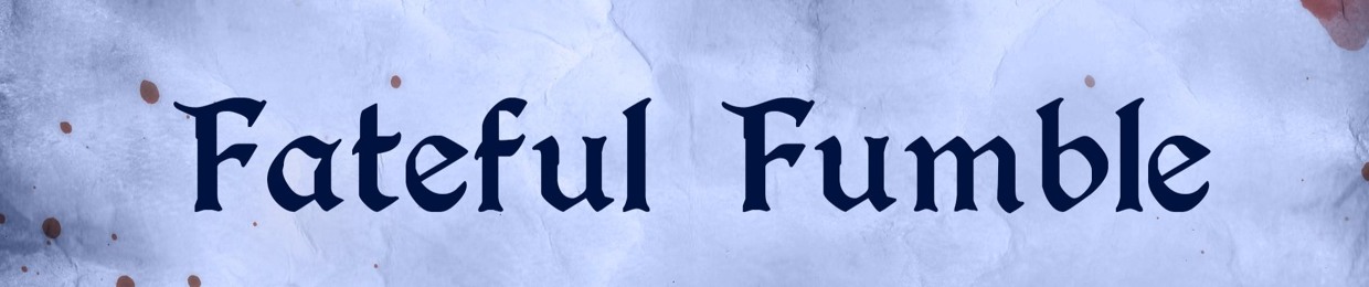 Fateful Fumble - RPG podcasts