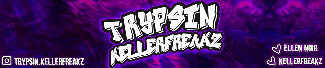 Trypsin [ELLEN NOIR // HFK // SOD ]