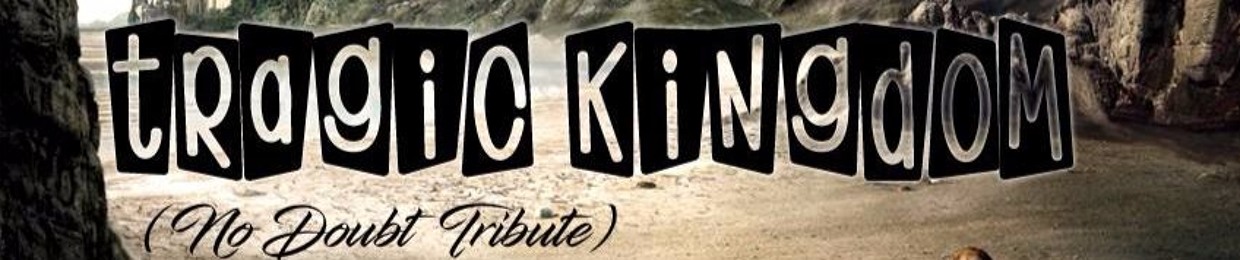 Tragic Kingdom (No Doubt Tribute)