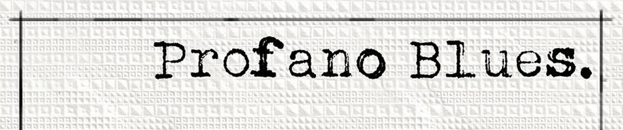 Profano Blues