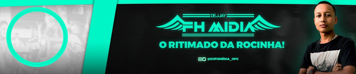 DJ FH MÍDIA ✪