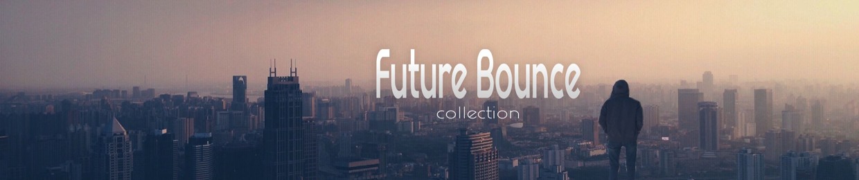 Future Bounce Collection
