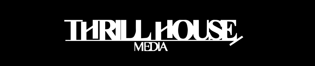 Thrillhouse Media