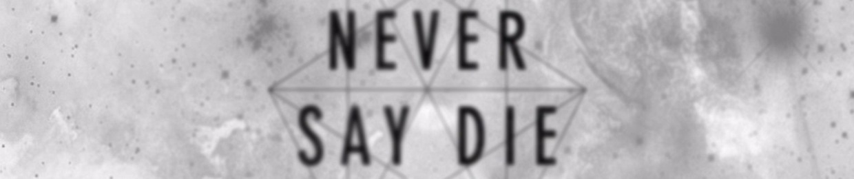 Never Say Die Mix