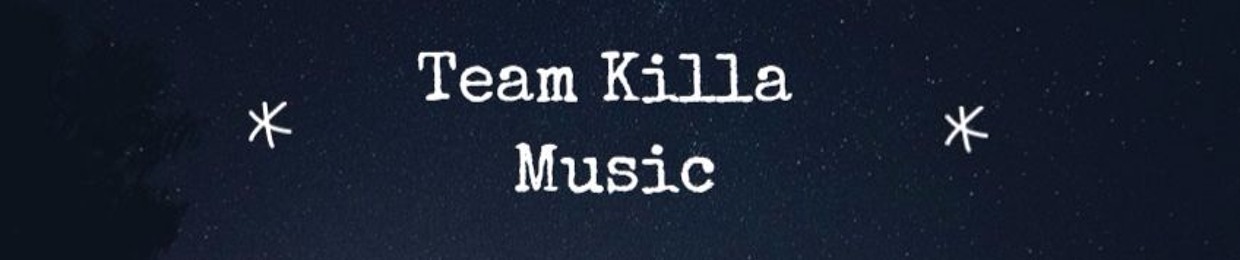 Team Killa Music